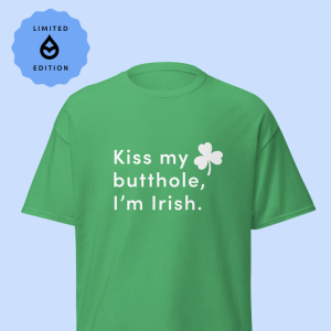 TUSHY Irish Butthole T-Shirt